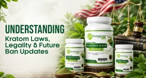 Understanding Kratom Laws, Legality and Future Ban Updates